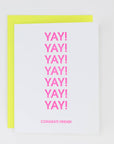 Yay! Yay! Yay! Congrats Friend!- Letterpress Card