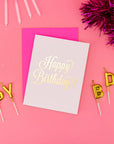 Happy Birthday Script Gold Foil Letterpress Greeting Card
